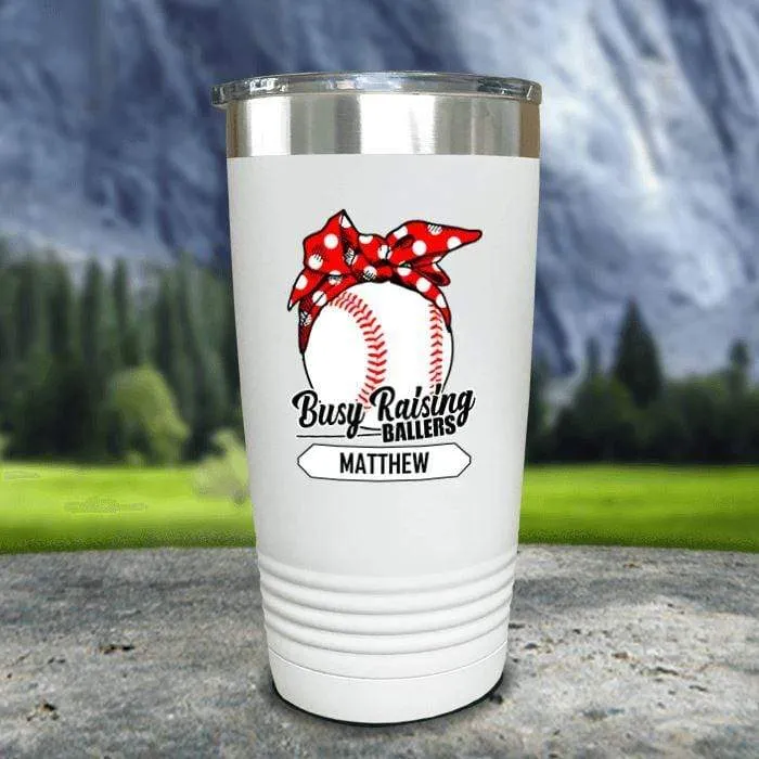 CUSTOM Busy Raising Ballers Color Printed Tumblers