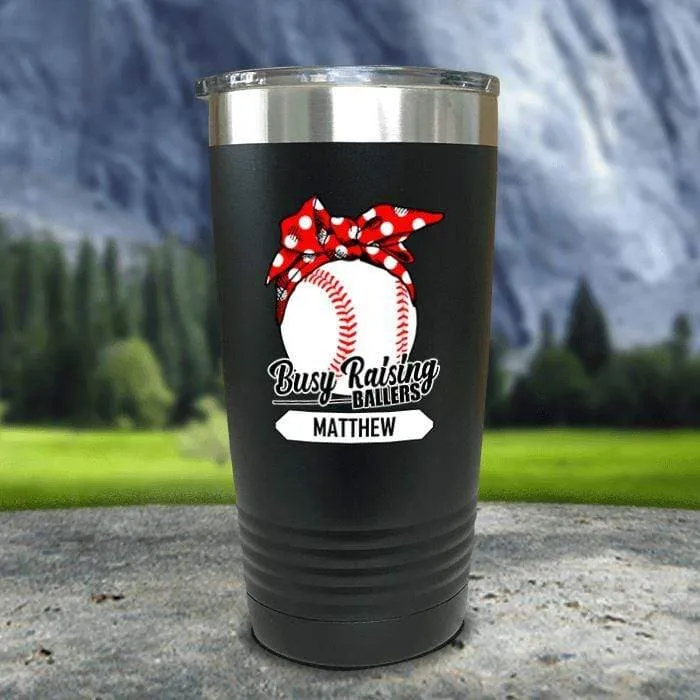 CUSTOM Busy Raising Ballers Color Printed Tumblers