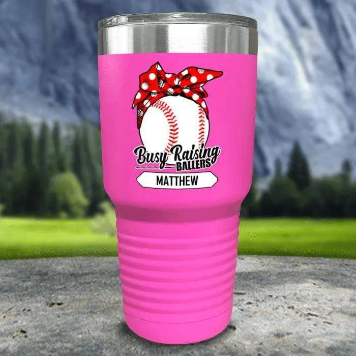 CUSTOM Busy Raising Ballers Color Printed Tumblers