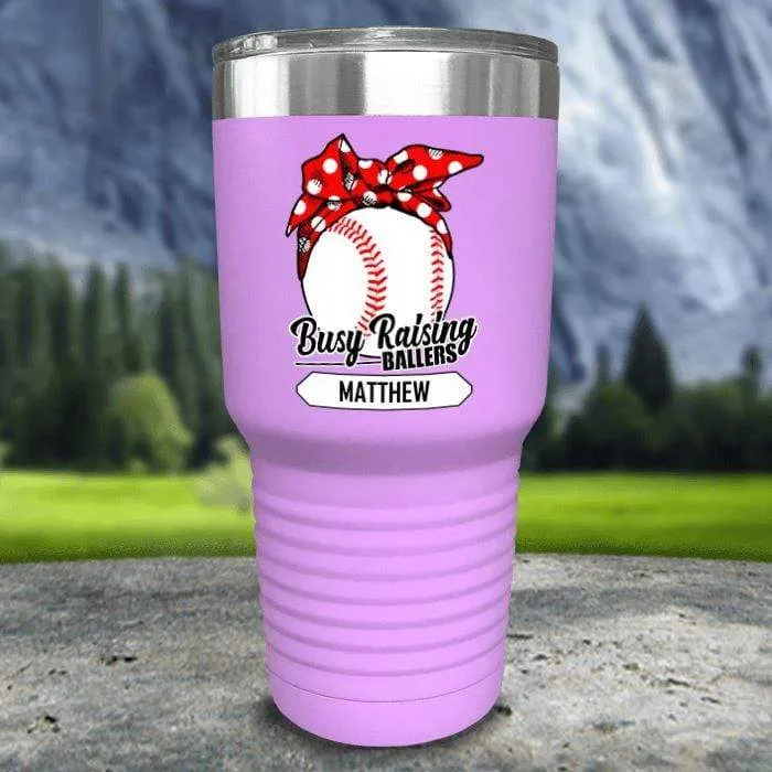 CUSTOM Busy Raising Ballers Color Printed Tumblers