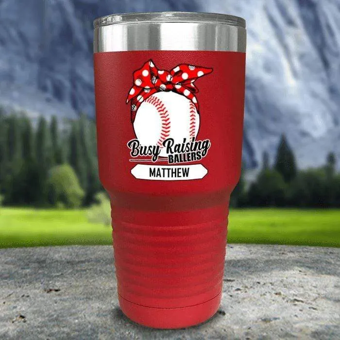 CUSTOM Busy Raising Ballers Color Printed Tumblers