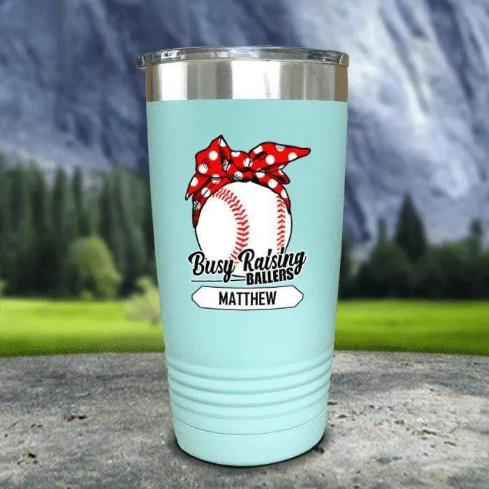 CUSTOM Busy Raising Ballers Color Printed Tumblers