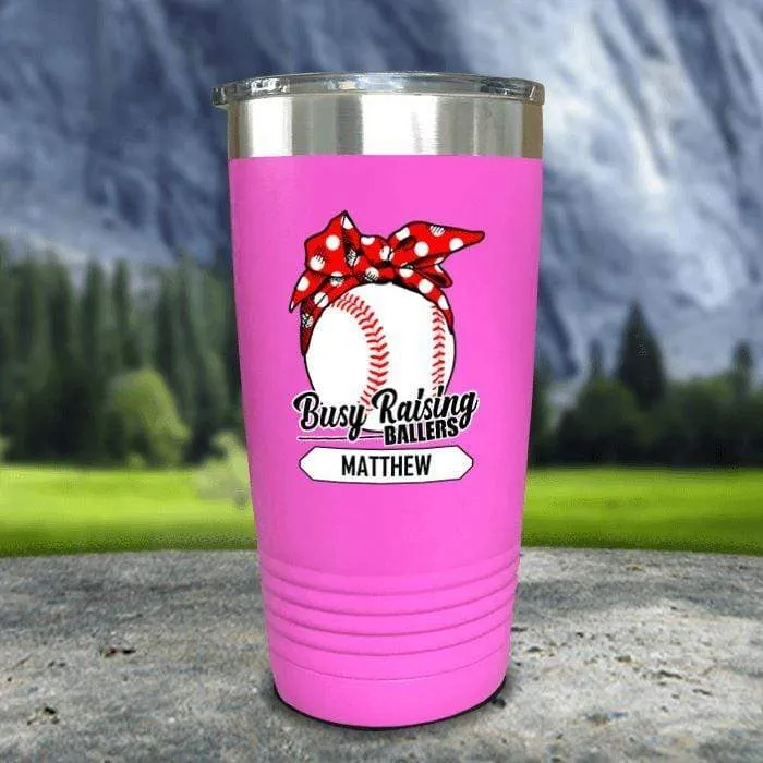 CUSTOM Busy Raising Ballers Color Printed Tumblers