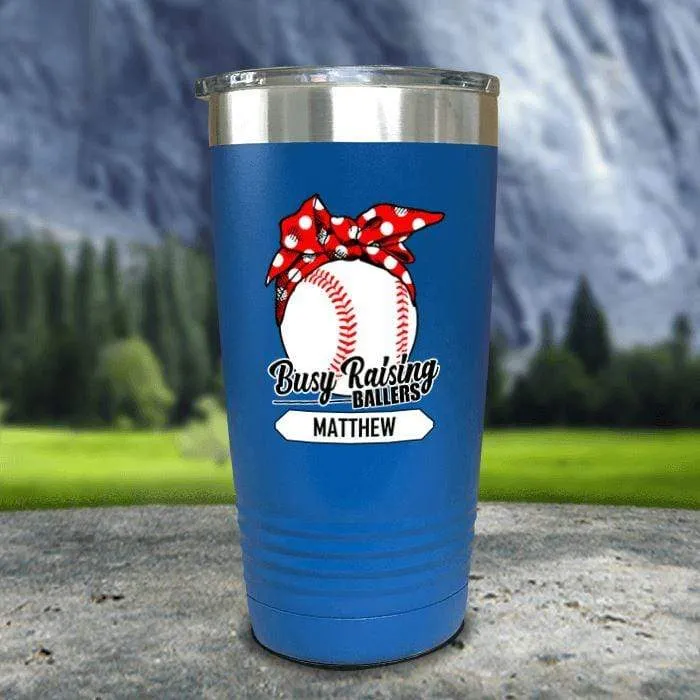 CUSTOM Busy Raising Ballers Color Printed Tumblers