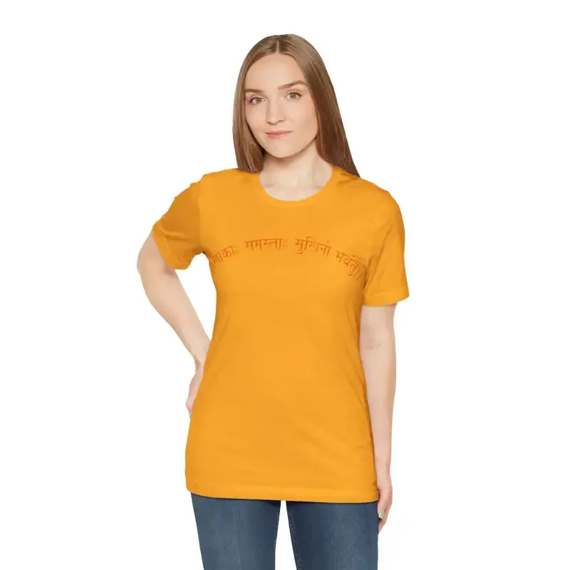 Elevate your Vibe with Lokah Samastha Sukhinu Tee
