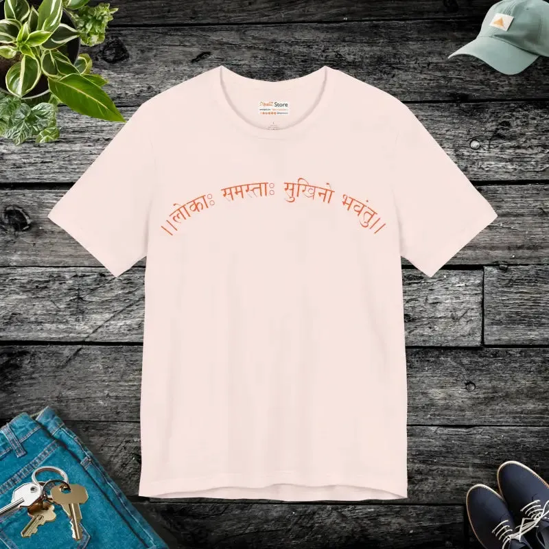 Elevate your Vibe with Lokah Samastha Sukhinu Tee