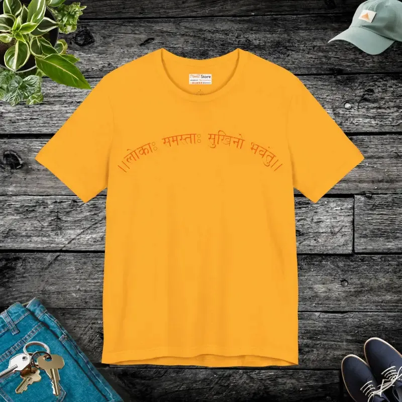 Elevate your Vibe with Lokah Samastha Sukhinu Tee