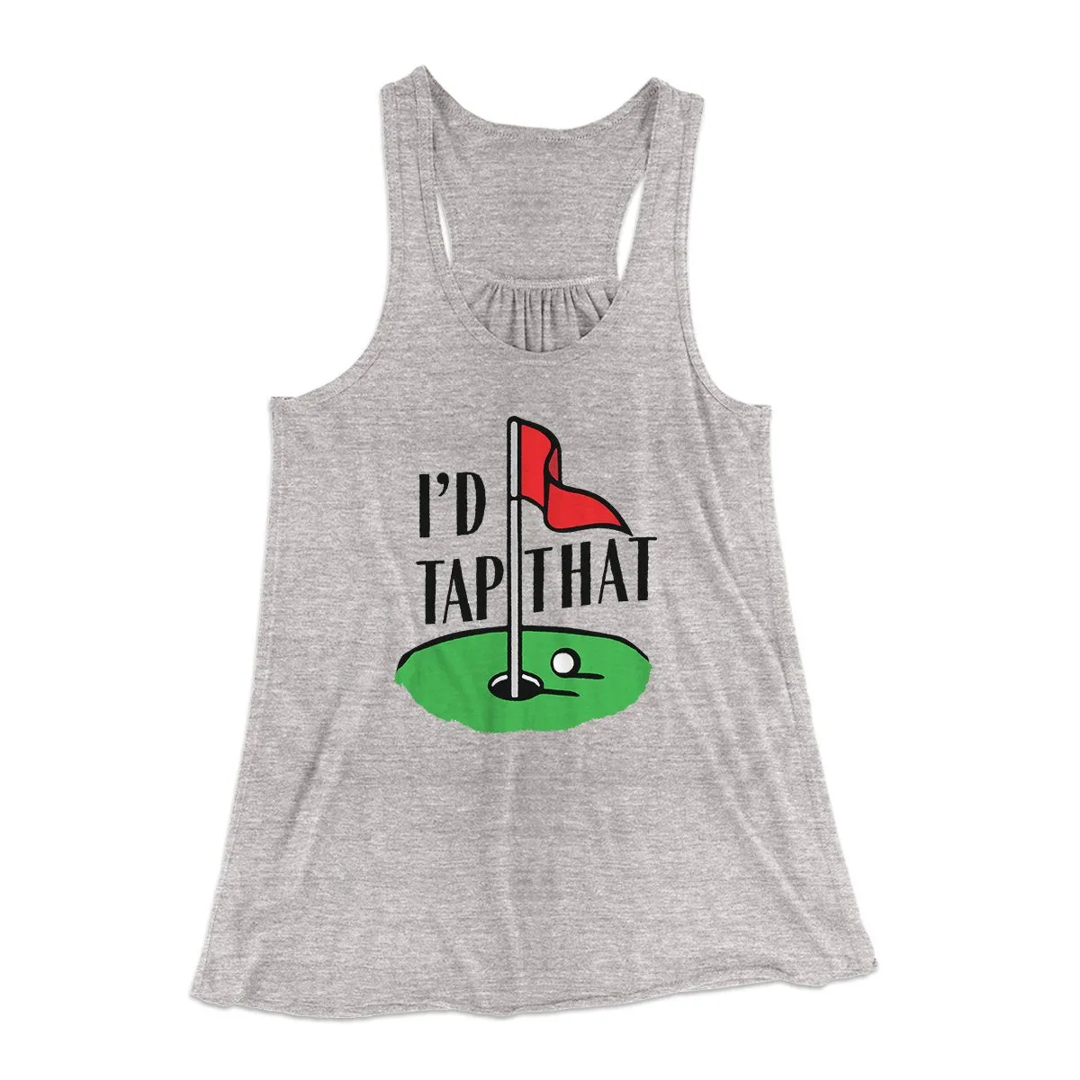 I'd Tap That Funny Women's Flowey Tank Top
