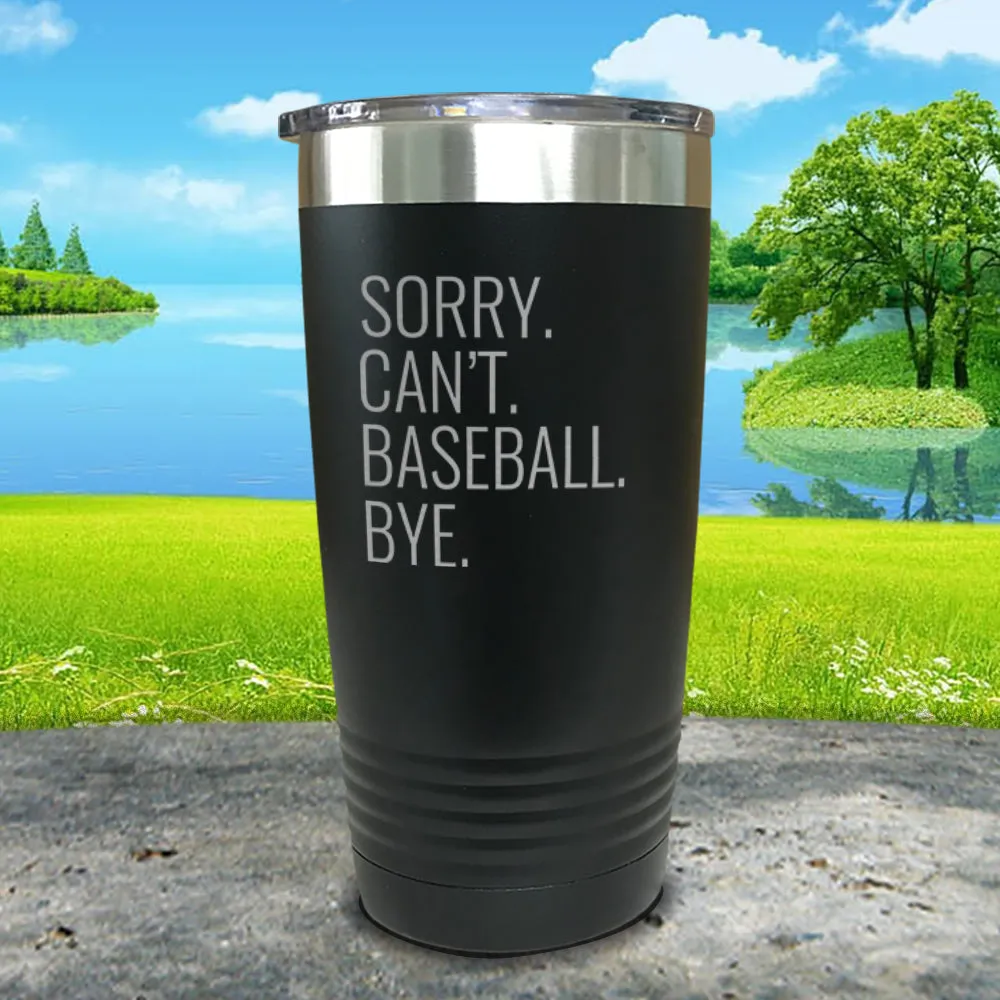 Sorry Can't Bye Personalized With Sports Engraved Tumbler