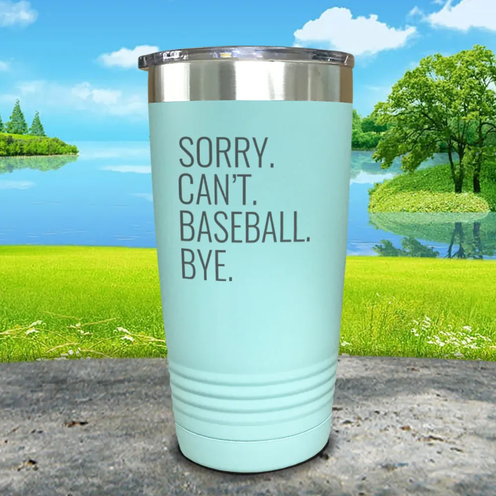 Sorry Can't Bye Personalized With Sports Engraved Tumbler